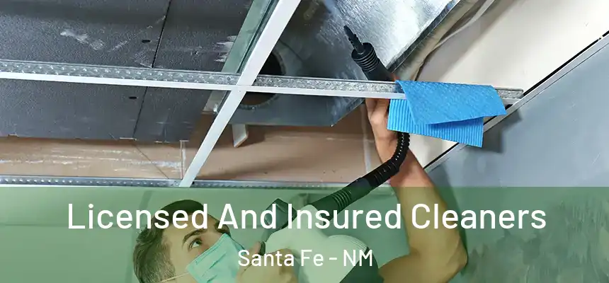 Licensed And Insured Cleaners Santa Fe - NM
